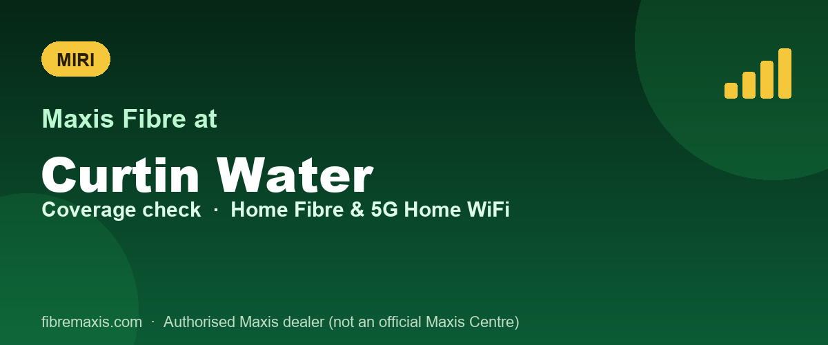 Maxis Fibre coverage at Curtin Water, Miri