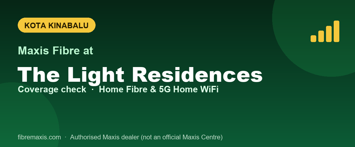 Maxis Fibre coverage at The Light Residences, Kota Kinabalu