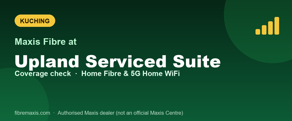 Maxis Fibre coverage at Upland Serviced Suite, Kuching